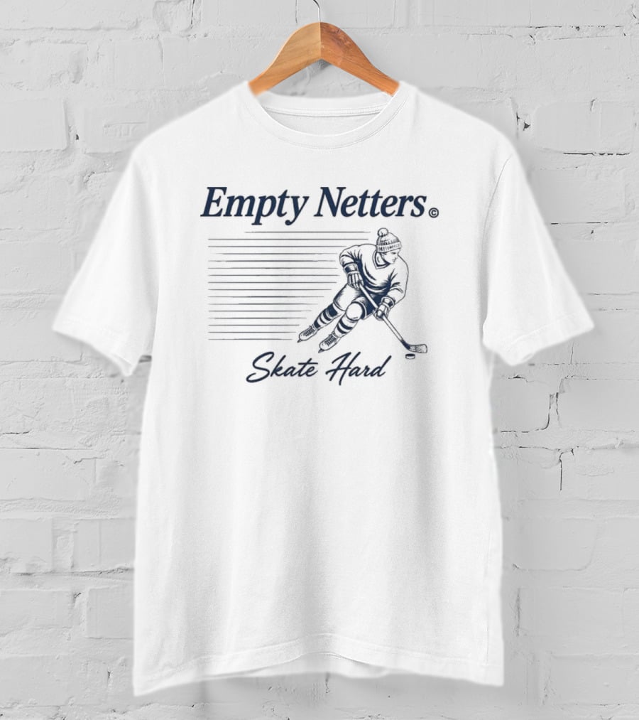 Empty Netters Skate Hard Hockey Player T-Shirt