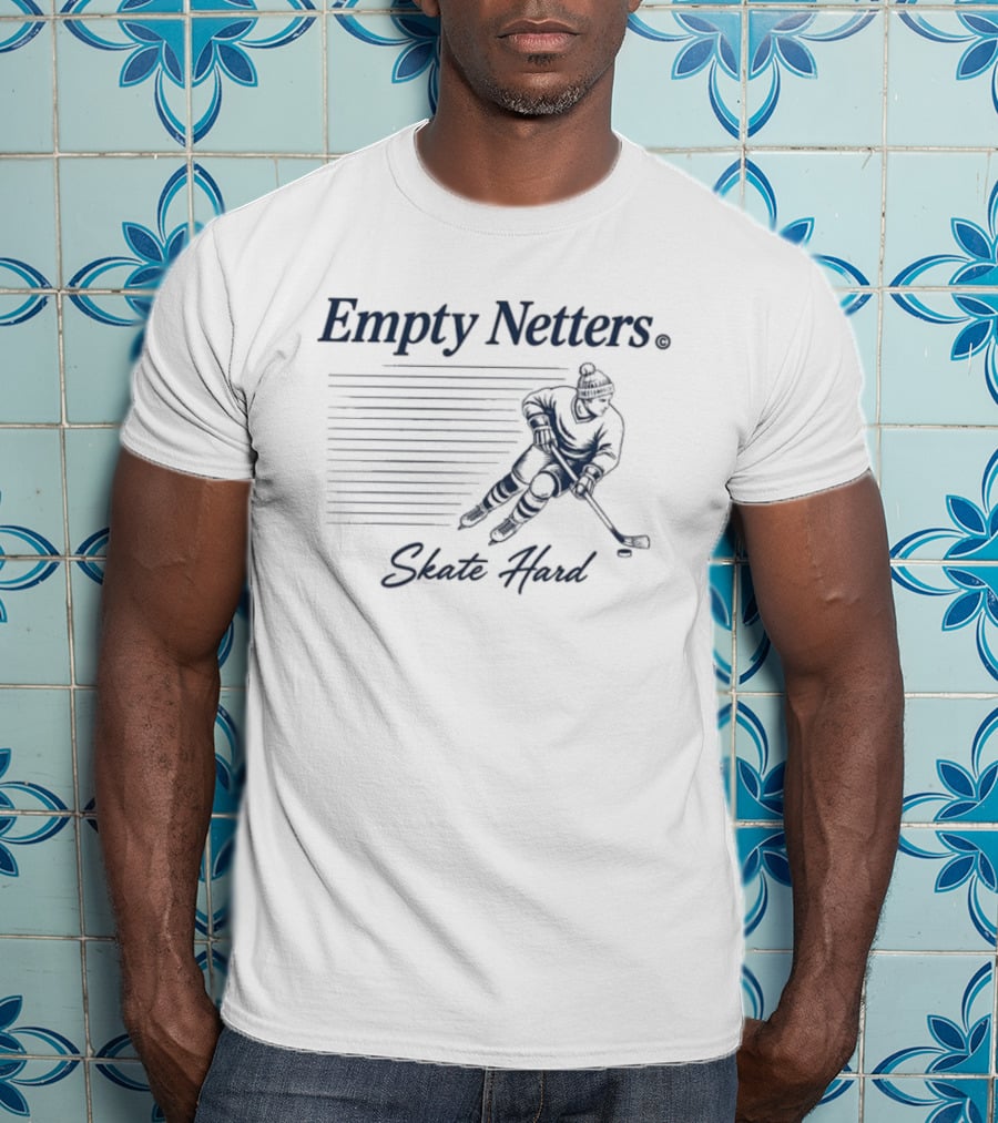 Empty Netters Skate Hard Hockey Player T-Shirt
