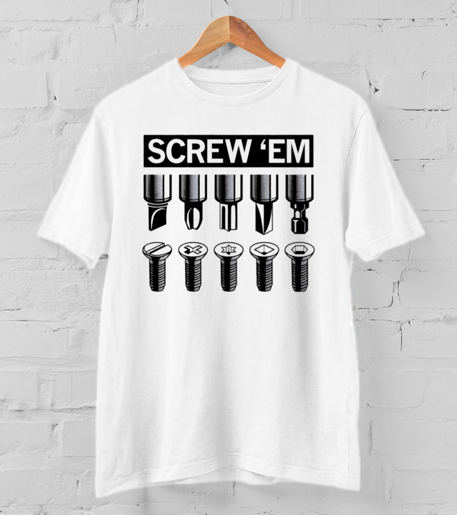 SCREW 'EM Screwdriver Bits Types Chart Phillips Slotted Torx Hex Impact T-Shirt