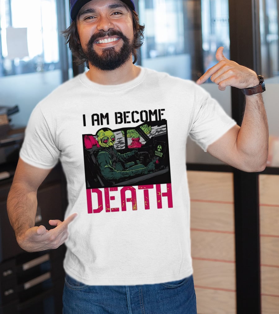 I Am Become Death Skeleton Driving Nuclear Launch Car T-Shirt