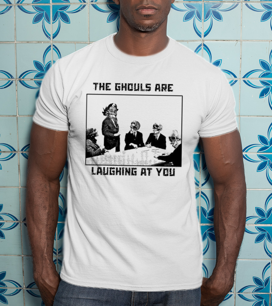 The Ghouls Are Laughing At You Skeleton Corporate Meeting Grunge Edgy T-Shirt