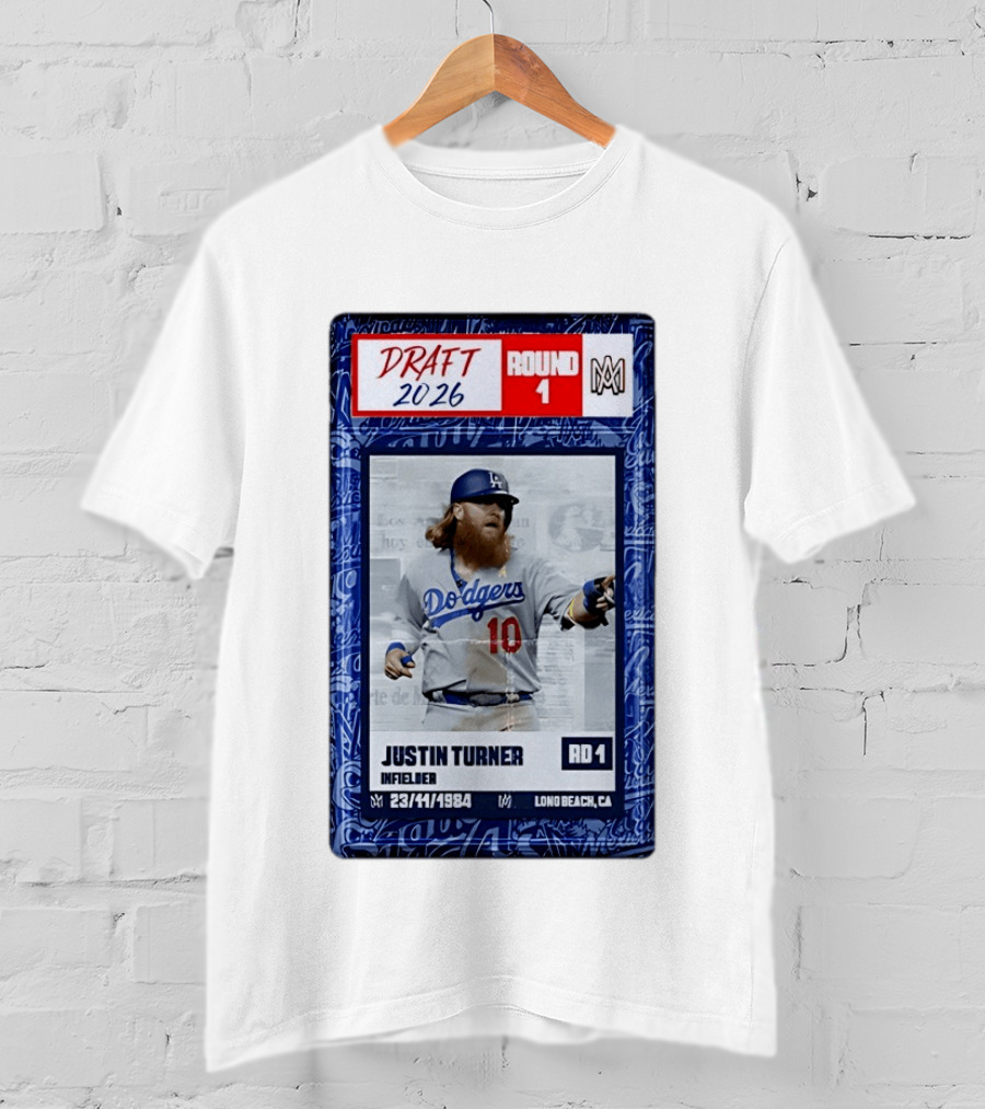 Draft 2026 Round 1 Justin Turner Los Angeles Dodgers Infielder Trading Card T-Shirt