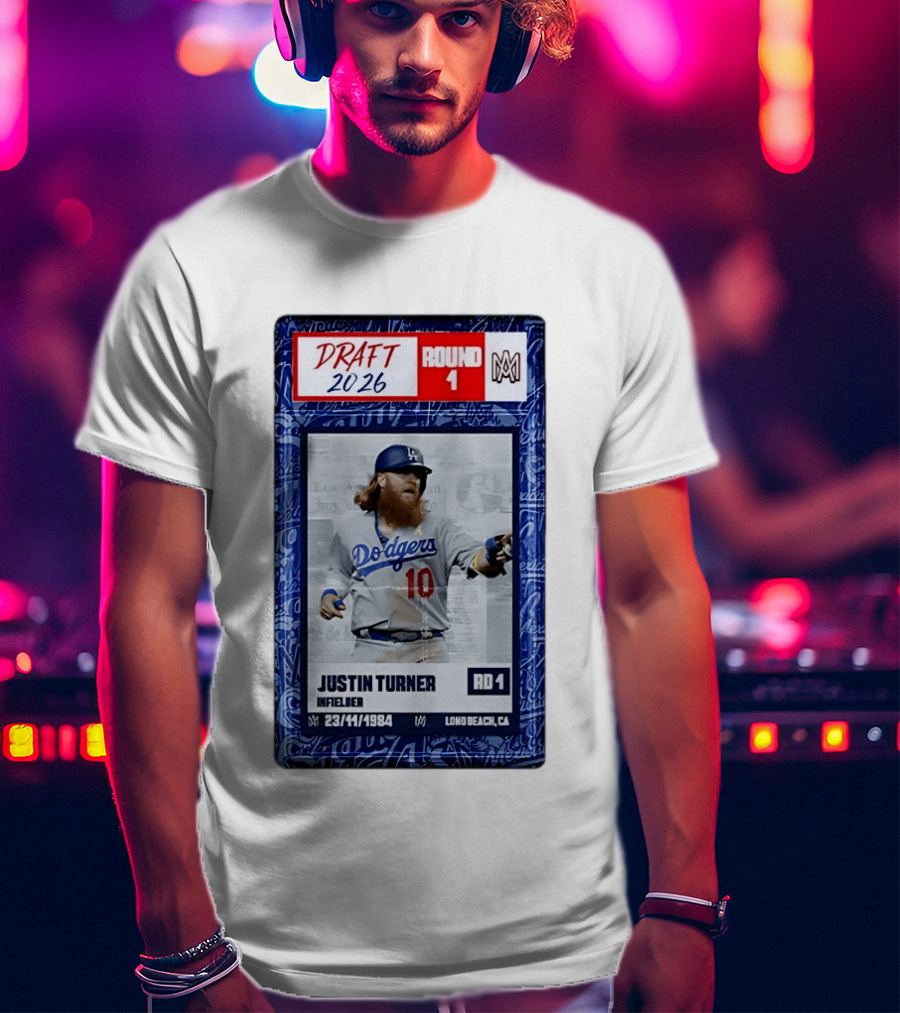 Draft 2026 Round 1 Justin Turner Los Angeles Dodgers Infielder Trading Card T-Shirt