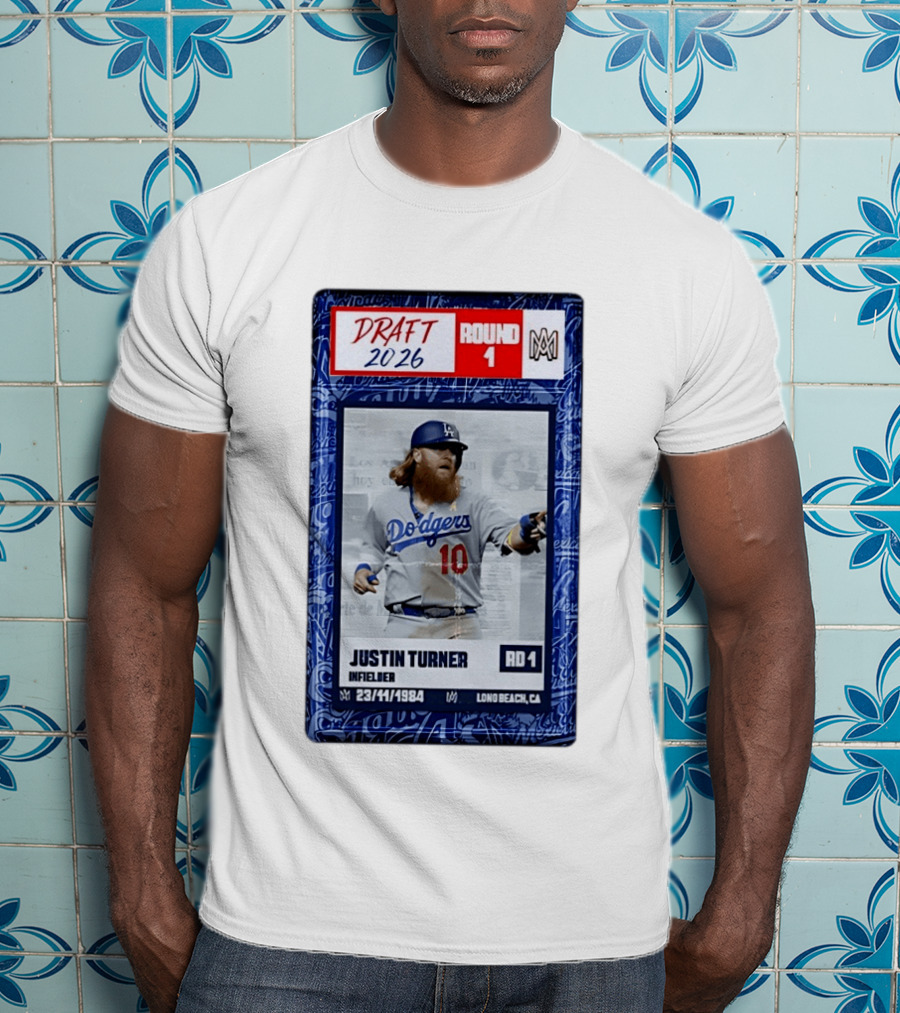 Draft 2026 Round 1 Justin Turner Los Angeles Dodgers Infielder Trading Card T-Shirt