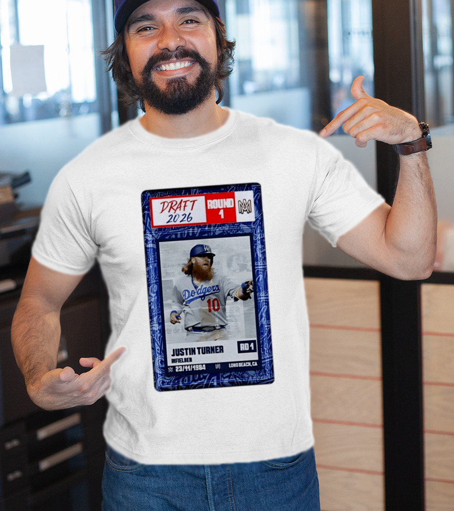 Draft 2026 Round 1 Justin Turner Los Angeles Dodgers Infielder Trading Card T-Shirt
