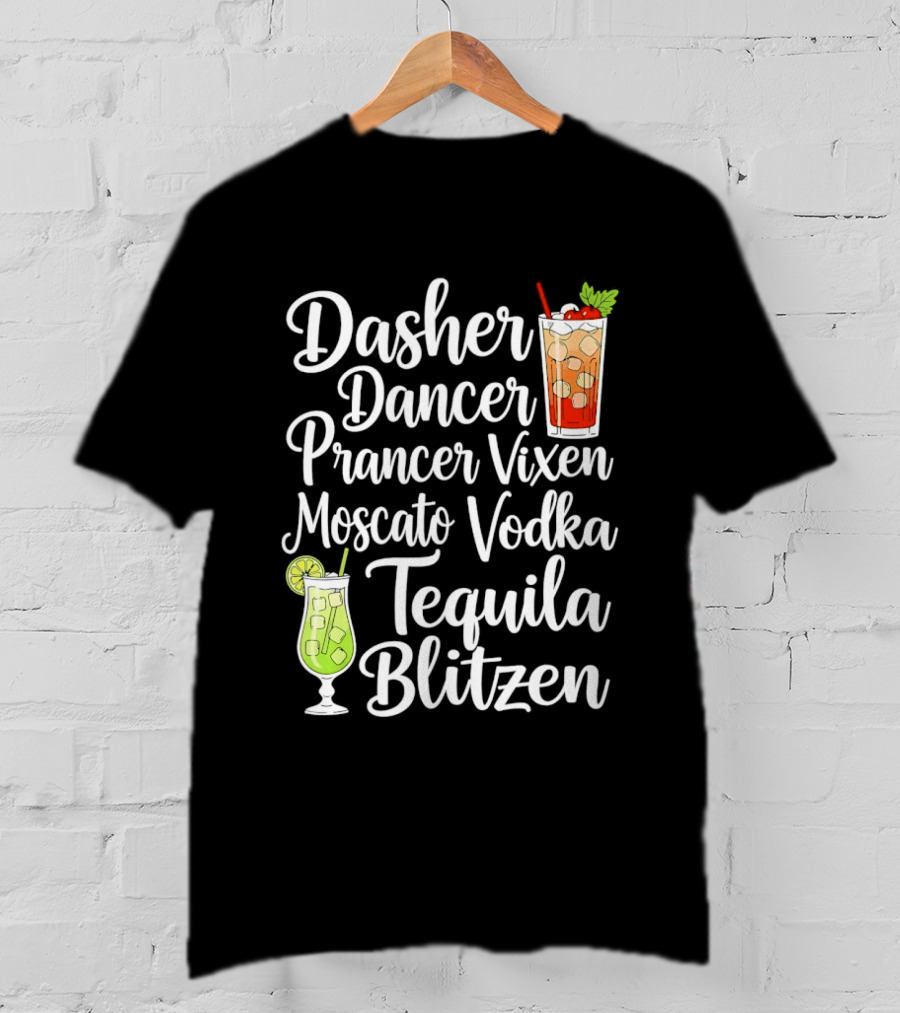 Dasher Dancer Prancer Vixen Moscato Vodka Tequila Blitzen Drinks Cocktail Glass T-Shirt