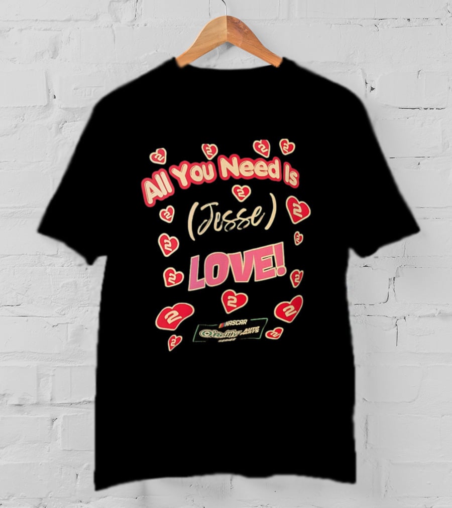 NASCAR Jesse Love O'Reilly Auto Parts Series All You Need Is Love Racing 2 T-Shirt