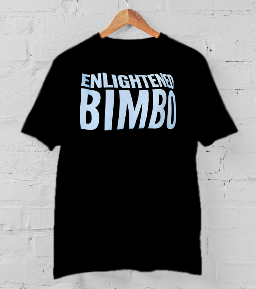 Enlightened Bimbo T-Shirt