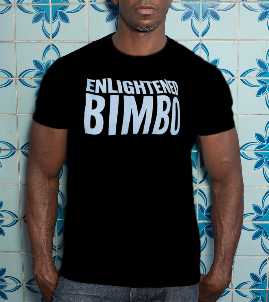 Enlightened Bimbo T-Shirt
