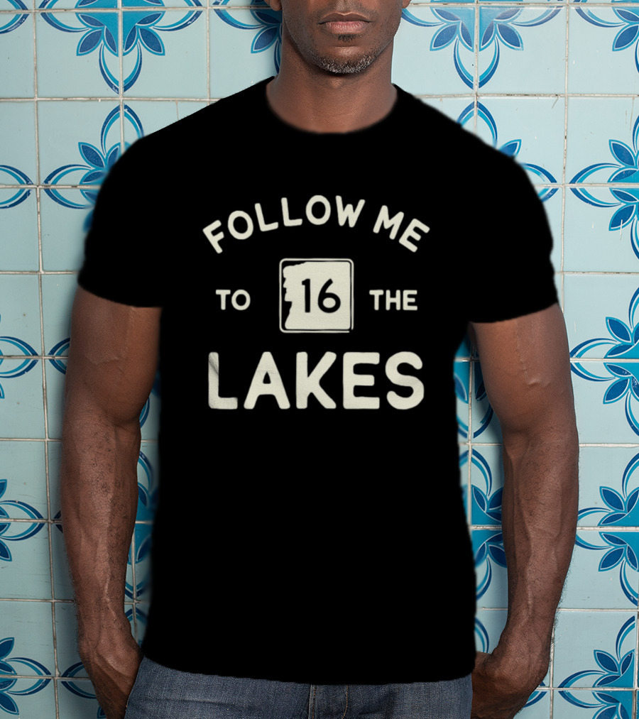 Follow Me To Route 16 The Lakes New Hampshire T-Shirt