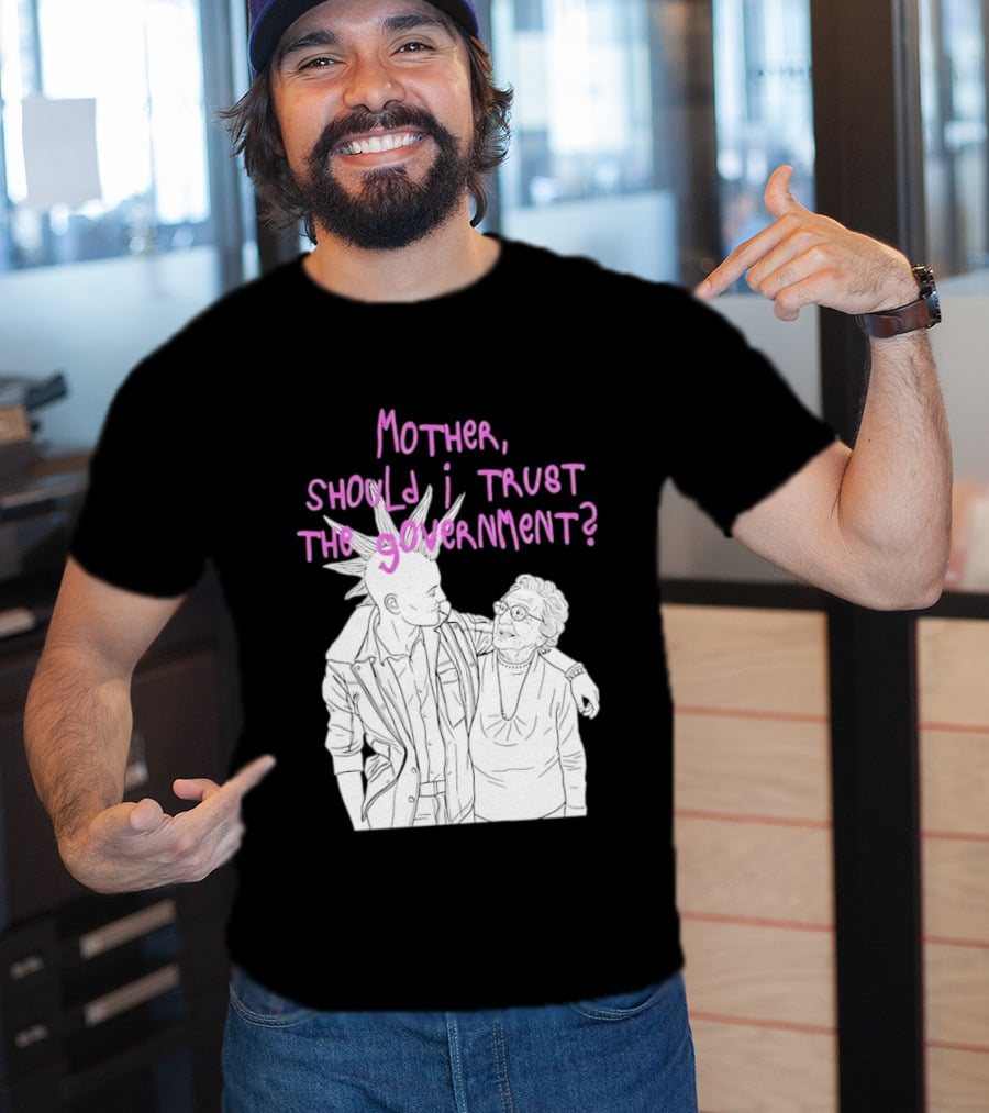Mother Should I Trust The Government Punk T-Shirt