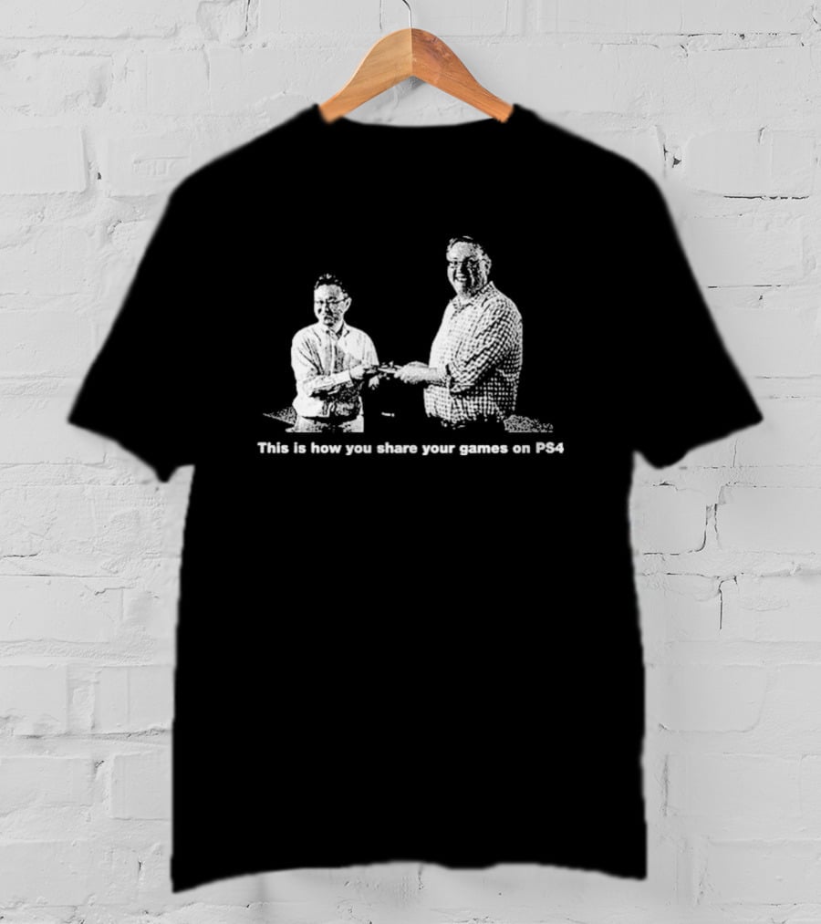 This Is How You Share Your Games On PS4 T-Shirt