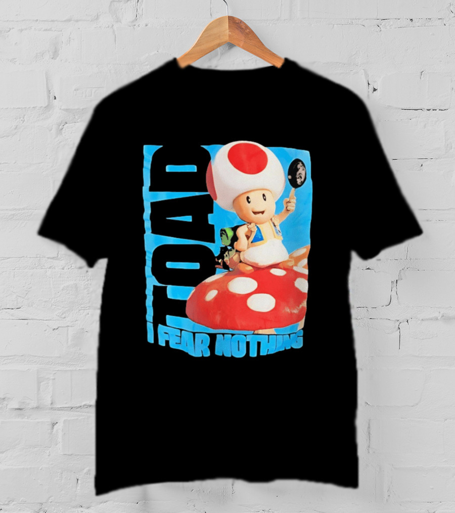 Toad I Fear Nothing Super Mario Brothers Mushroom Kingdom Adventure T-Shirt