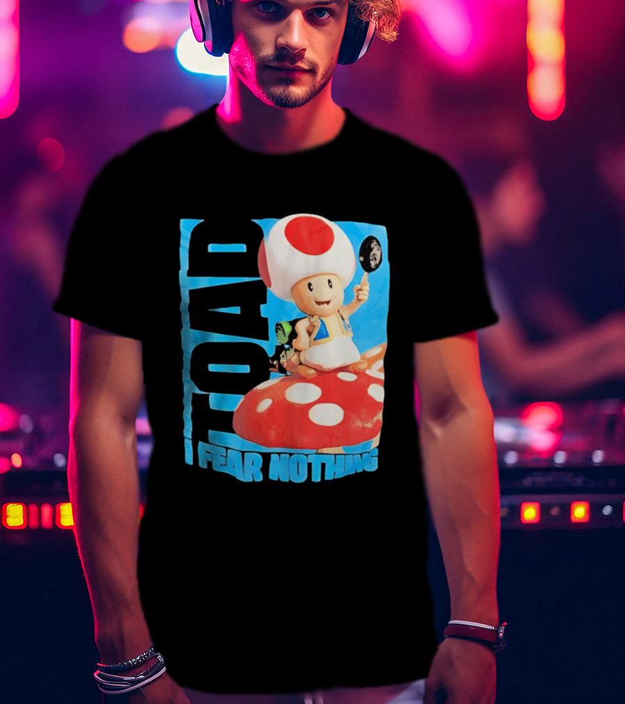 Toad I Fear Nothing Super Mario Brothers Mushroom Kingdom Adventure T-Shirt