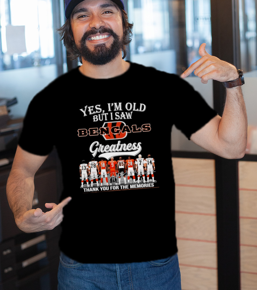 Yes I'm Old But I Saw Bengals Greatness Thank You For The Memories Signatures T-Shirt