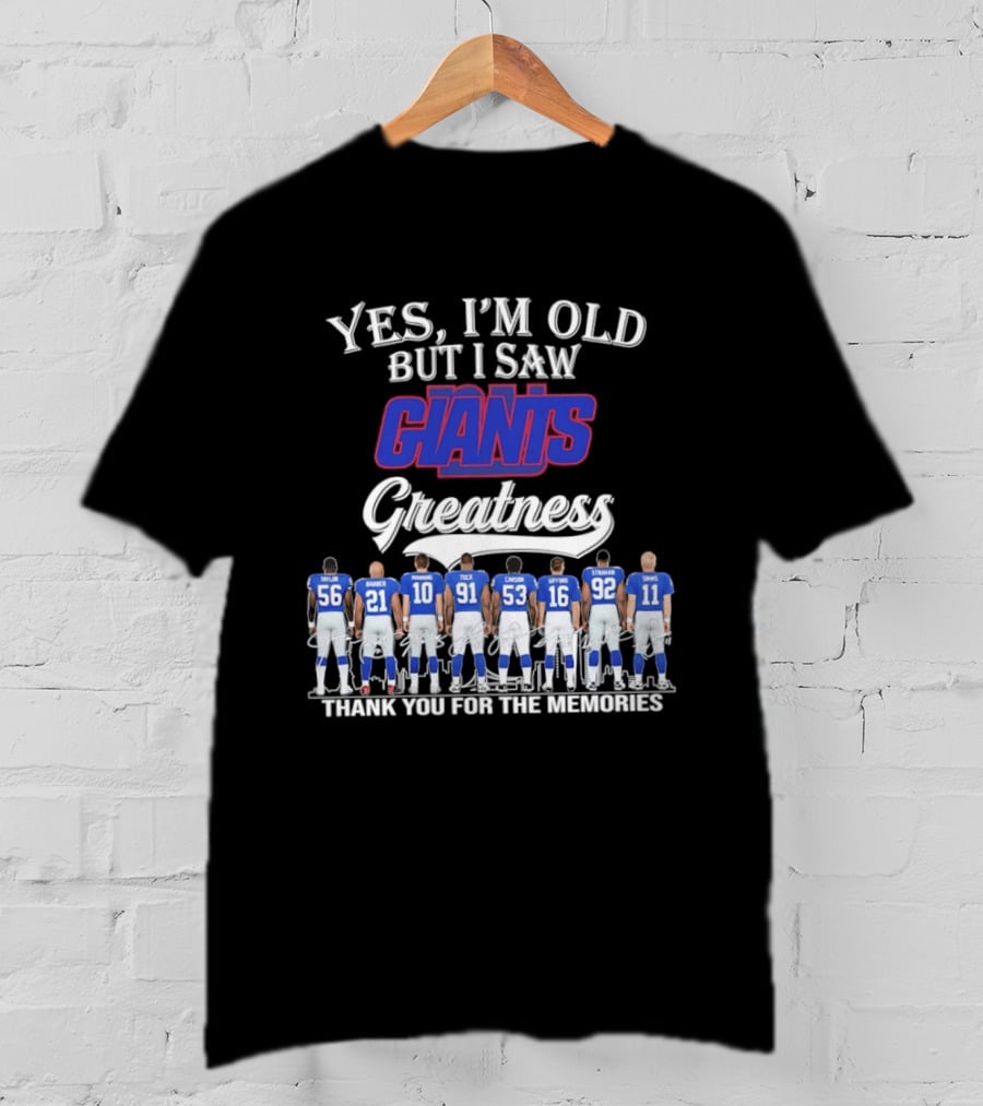 Yes I'm Old But I Saw Giants Greatness Thank You For The Memories T-Shirt