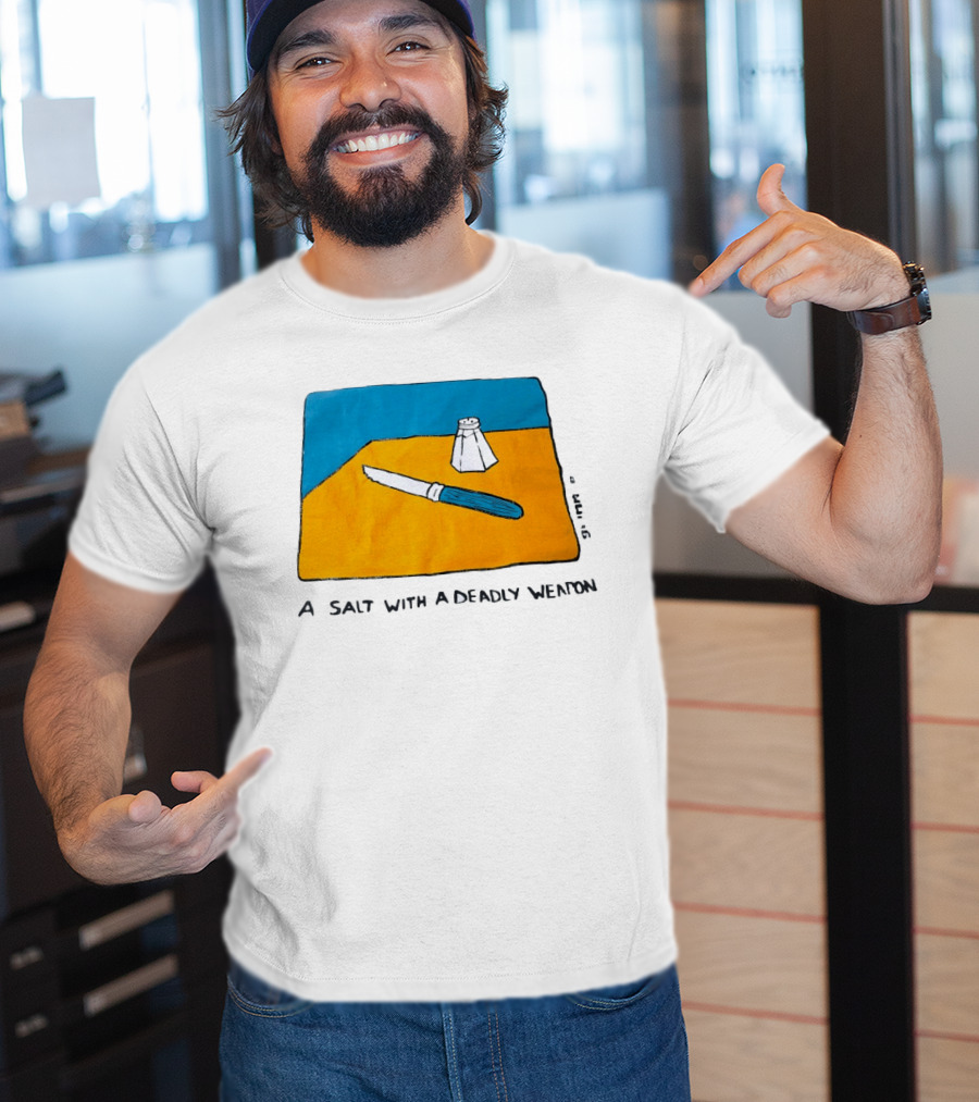 A Salt With A Deadly Weapon Knife Salt Shaker Pun T-Shirt