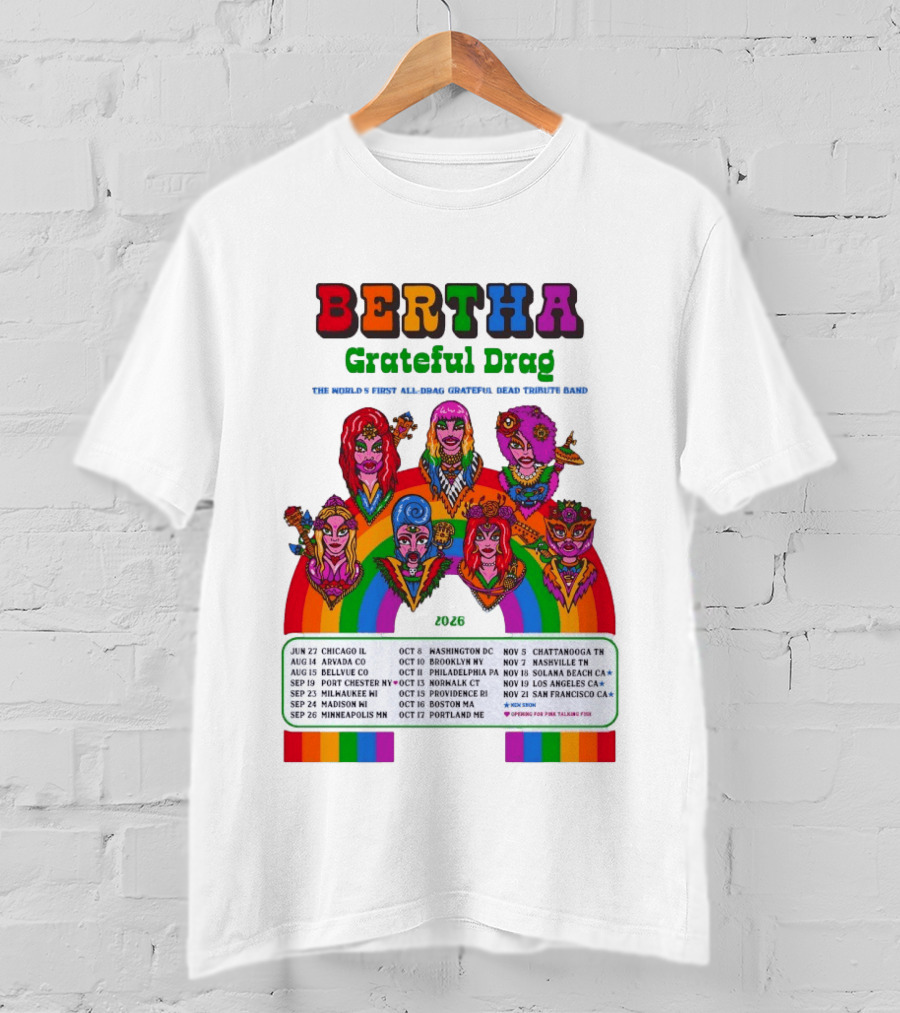 Bertha Grateful Drag World's Most Magical Grateful Dead Band 2026 Tour Dates T-Shirt