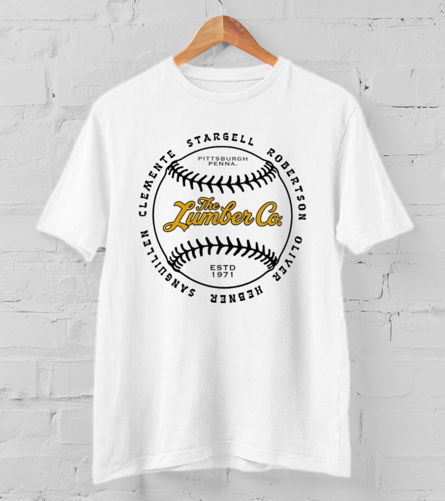 Pittsburgh Lumber Co 1971 Clemente Stargell Robertson Oliver Hebner Sanguillen Baseball Legends T-Shirt