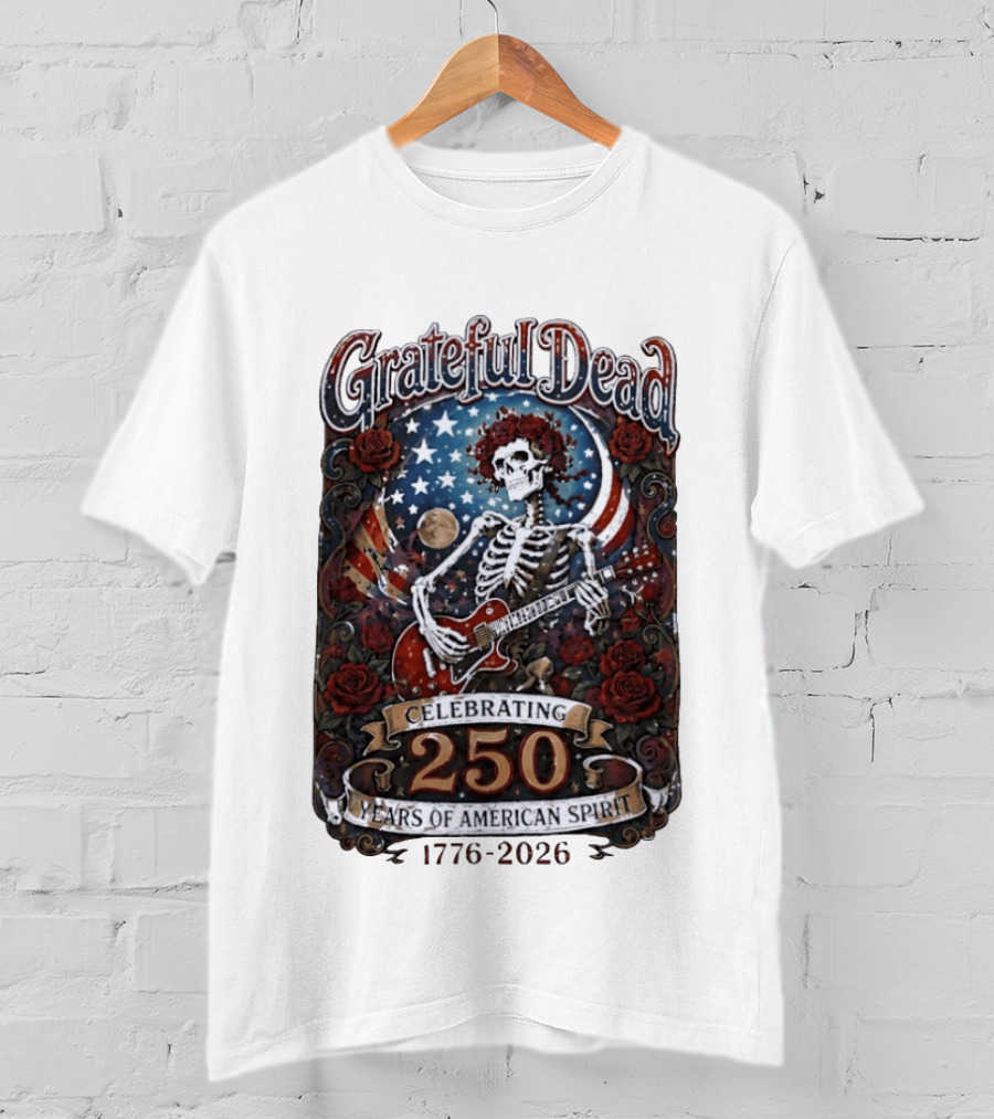 Grateful Dead 1776 2026 Celebrating 250 Years Of American Spirit Skull And Guitar T-Shirt