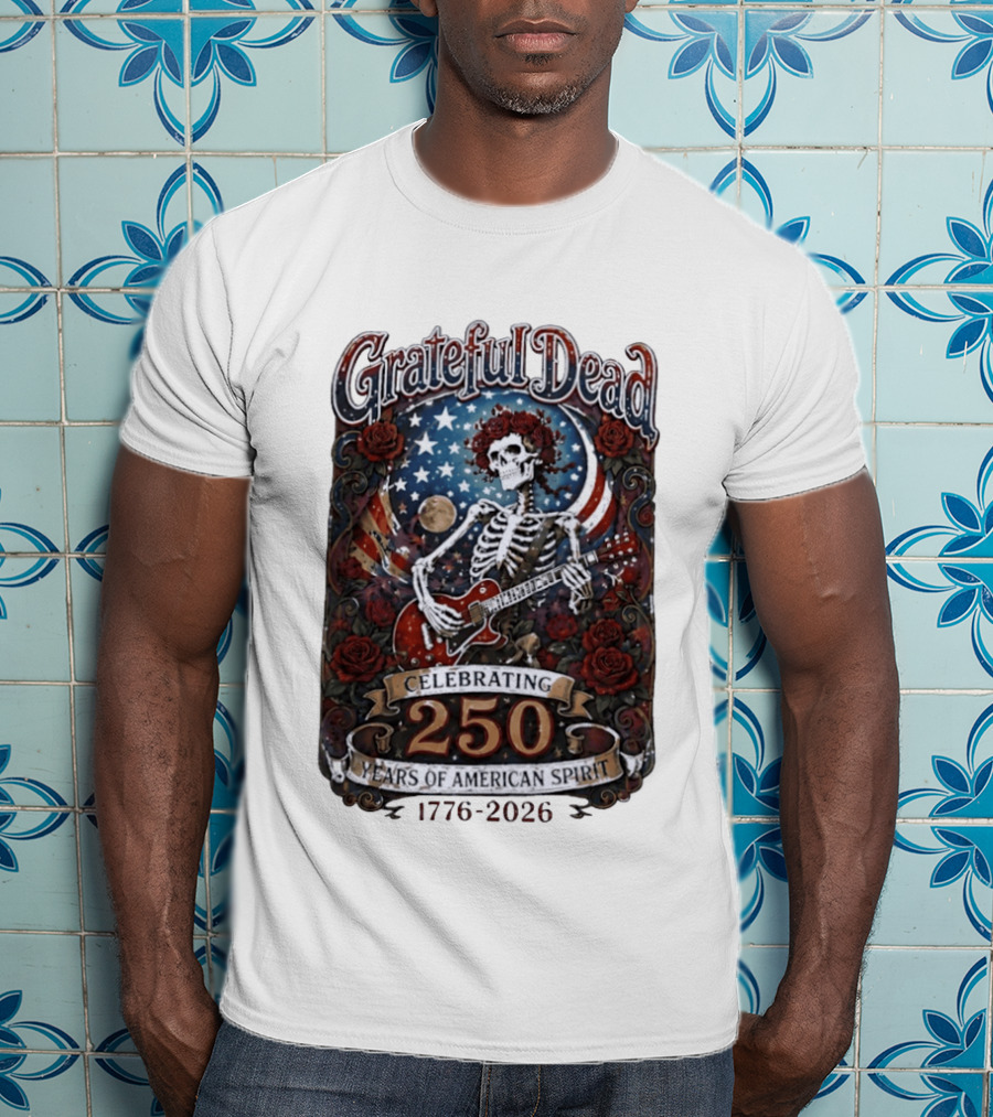 Grateful Dead 1776 2026 Celebrating 250 Years Of American Spirit Skull And Guitar T-Shirt