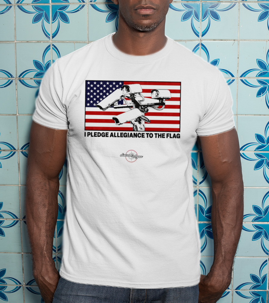 I Pledge Allegiance Surveillance Cameras American Flag T-Shirt