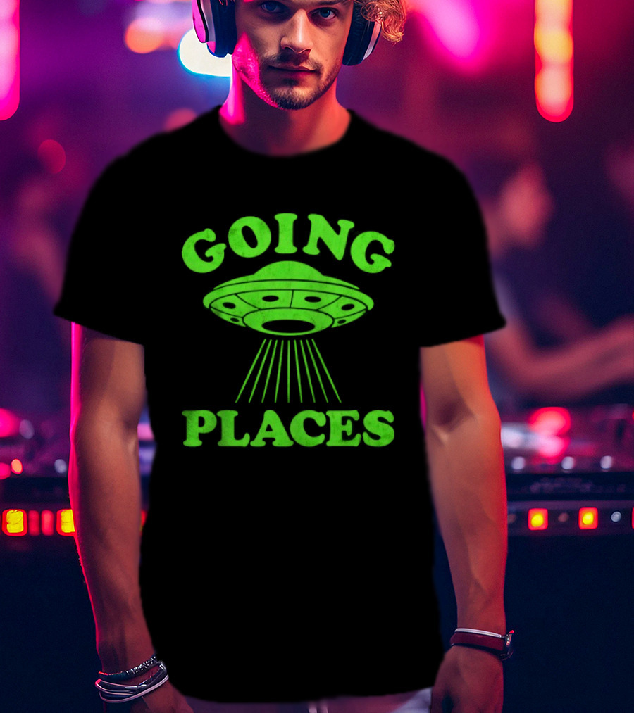 Going Places UFO Alien Outer Space Flying Saucer T-Shirt