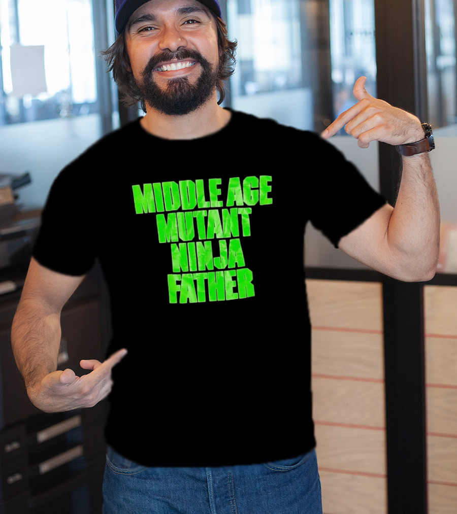 Middle Age Mutant Ninja Father T-Shirt