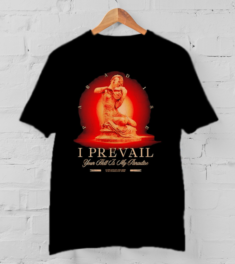 I Prevail Your Hell Is My Paradise Cracked Stone Statue Paradise T-Shirt