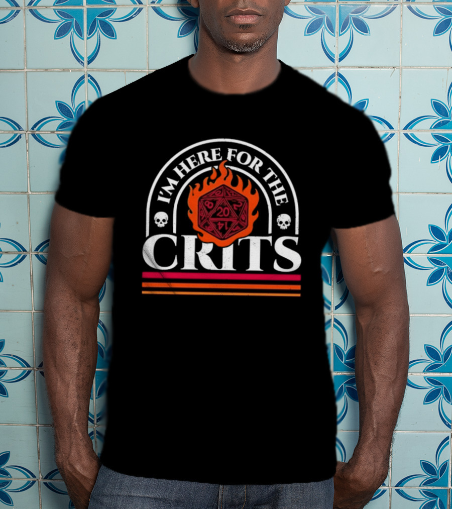 I'm Here For The Crits D20 Flaming Dice Skulls DnD T-Shirt