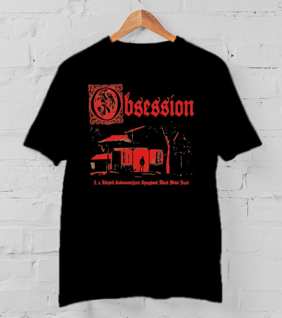 Obsession L V Kurpick Sadomasochistic Symphonic Black Metal Band Horror House T-Shirt