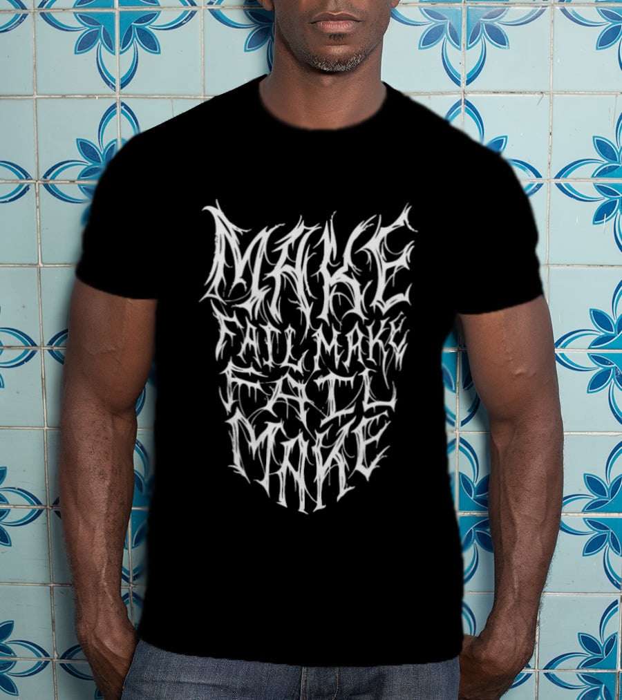 Evan And Katelyn Make Fail Make Fail Make T-Shirt