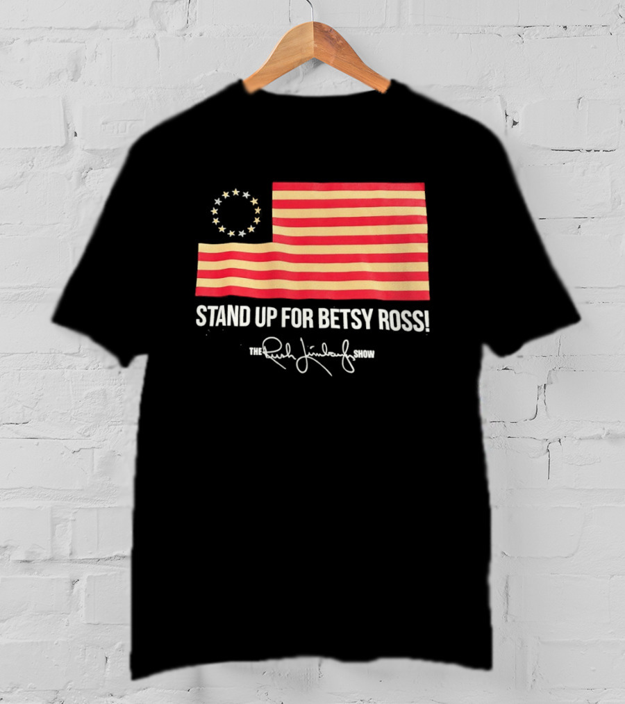 The Rush Limbaugh Show Stand Up For Betsy Ross USA Flag Patriots T-Shirt