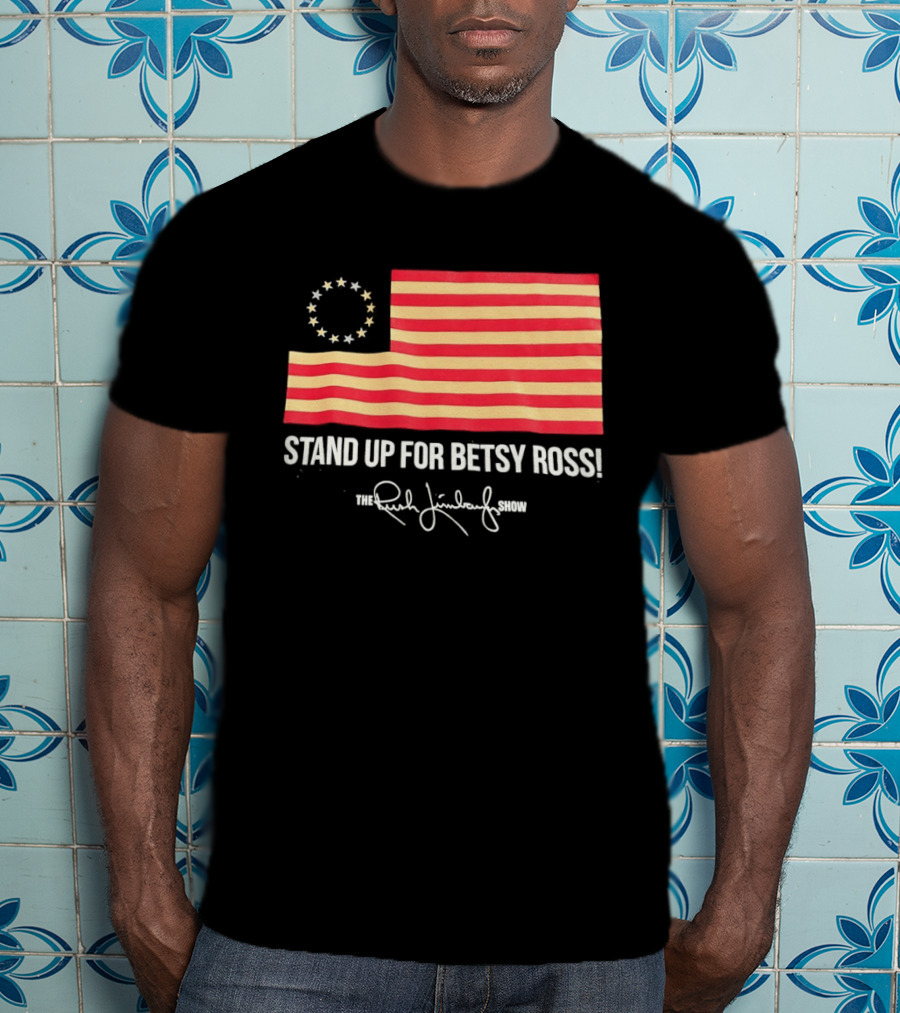 The Rush Limbaugh Show Stand Up For Betsy Ross USA Flag Patriots T-Shirt
