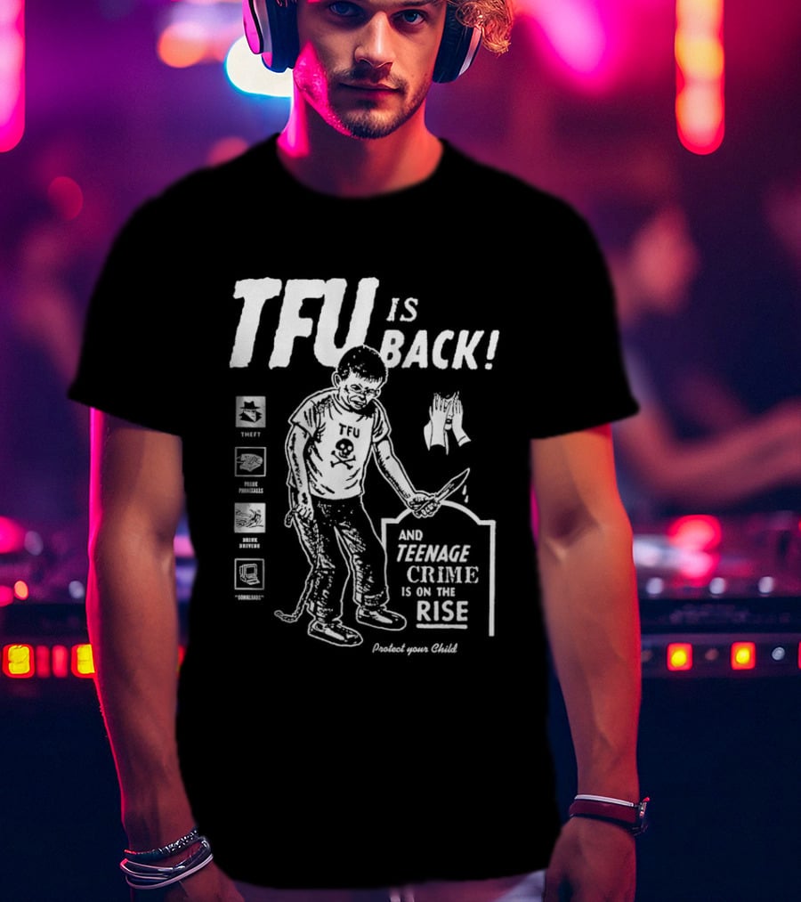 TFU Is Back Teenage Crime On The Rise Training For Utopia T-Shirt