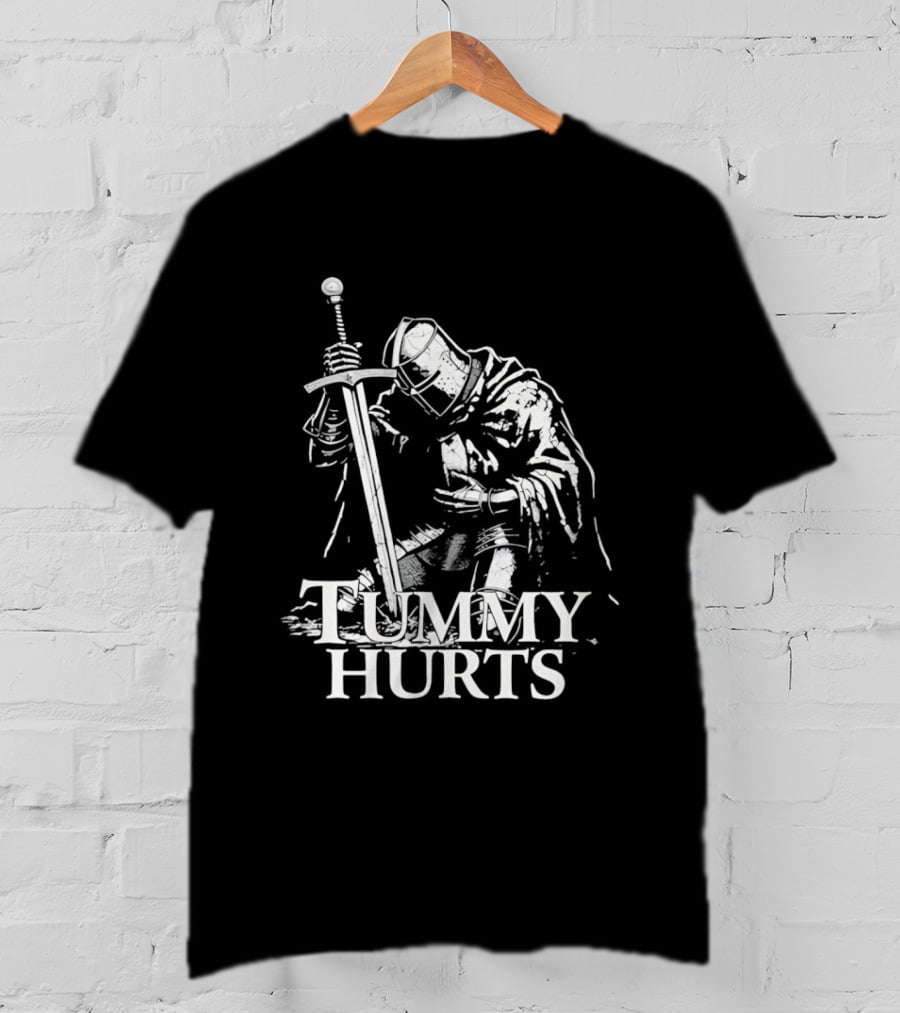 Tummy Hurts Knight Dark Fantasy Medieval Sword Kneeling Warrior T-Shirt