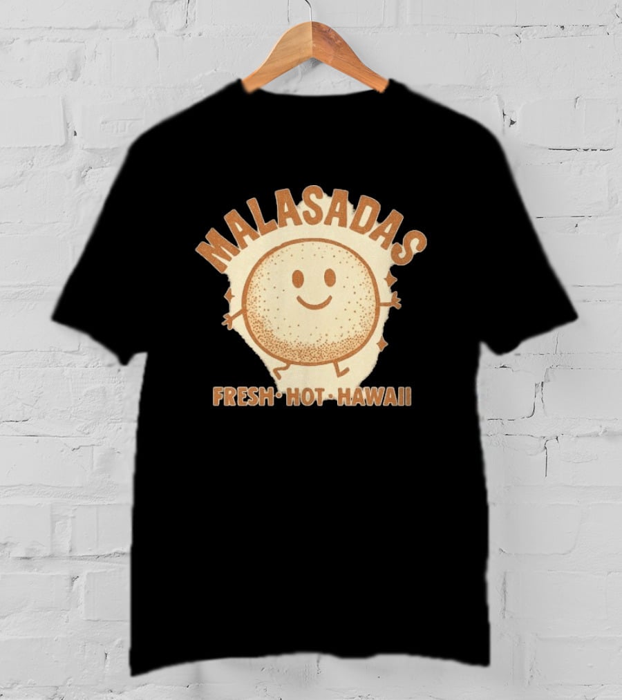 Malasadas Fresh Hot Hawaii Smiling Pastry T-Shirt