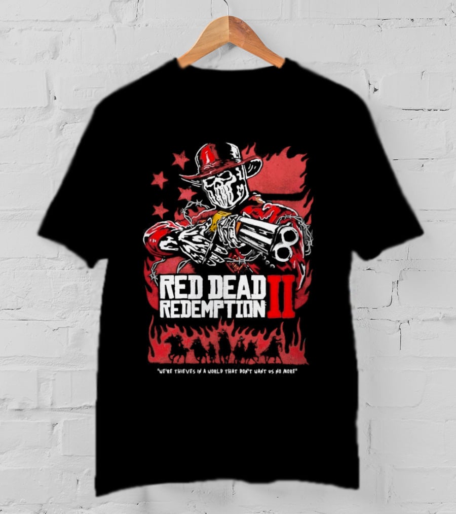 Red Dead Redemption II We're Thieves In A World That Don't Want Us No More Arthur Morgan Cowboy T-Shirt