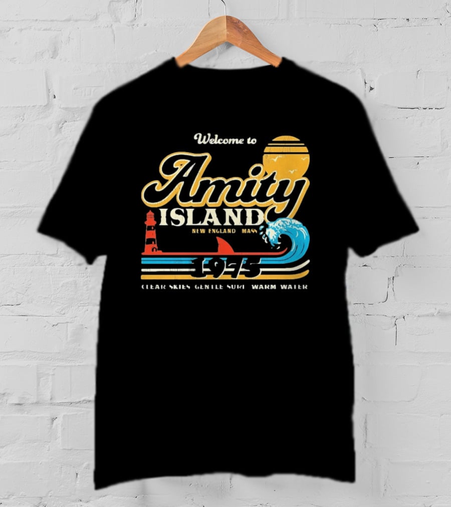 Welcome To Amity Island New England 1975 Clear Skies Gentle Surf Warm Water Jaws T-Shirt