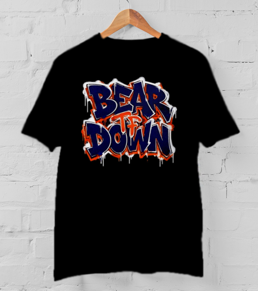 Bear Tf Down Chicago Bears Football Fan T-Shirt