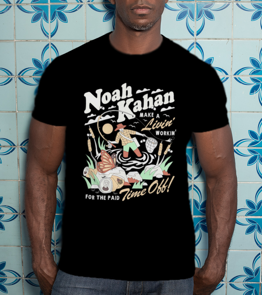 Noah Kahan Make A Livin' Workin' Hope The Paid Time Off T-Shirt