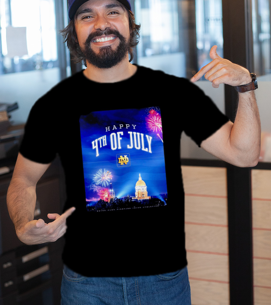 Notre Dame Happy 4th Of July Fireworks Celebration T-Shirt