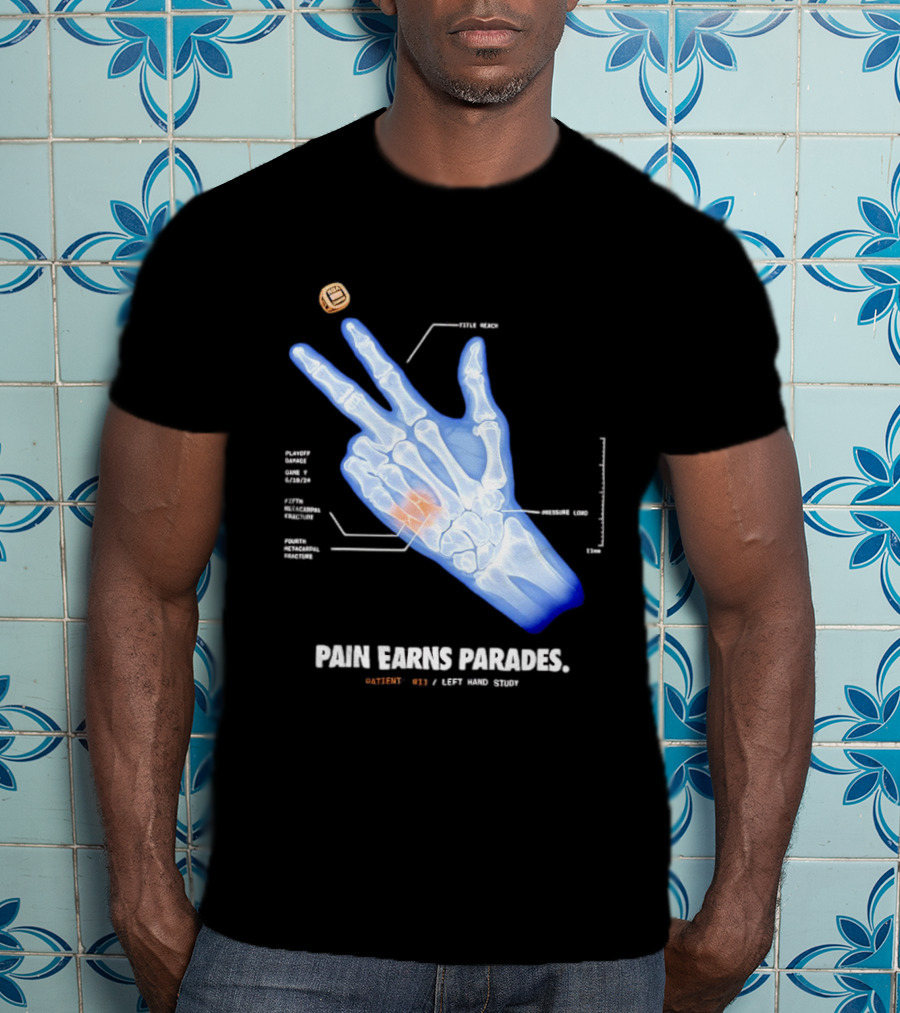Pain Earns Parades X Ray Left Hand Study Detailed Anatomy T-Shirt