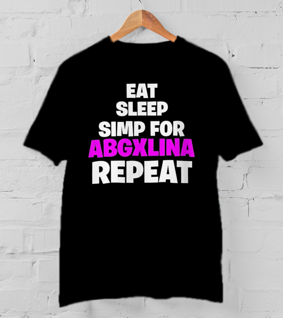 Eat Sleep Simp For Abgxlina Repeat T-Shirt
