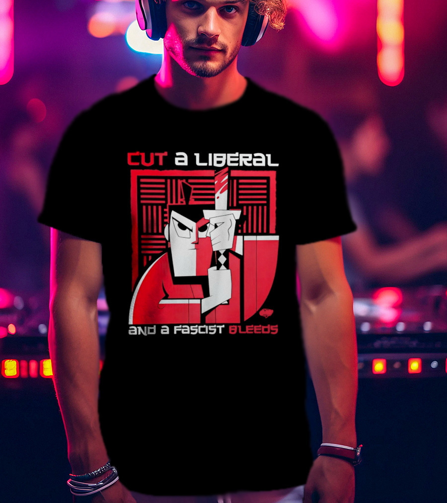 Samurai Jack Cut A Liberal And A Fascist Bleeds Political Art Image T-Shirt