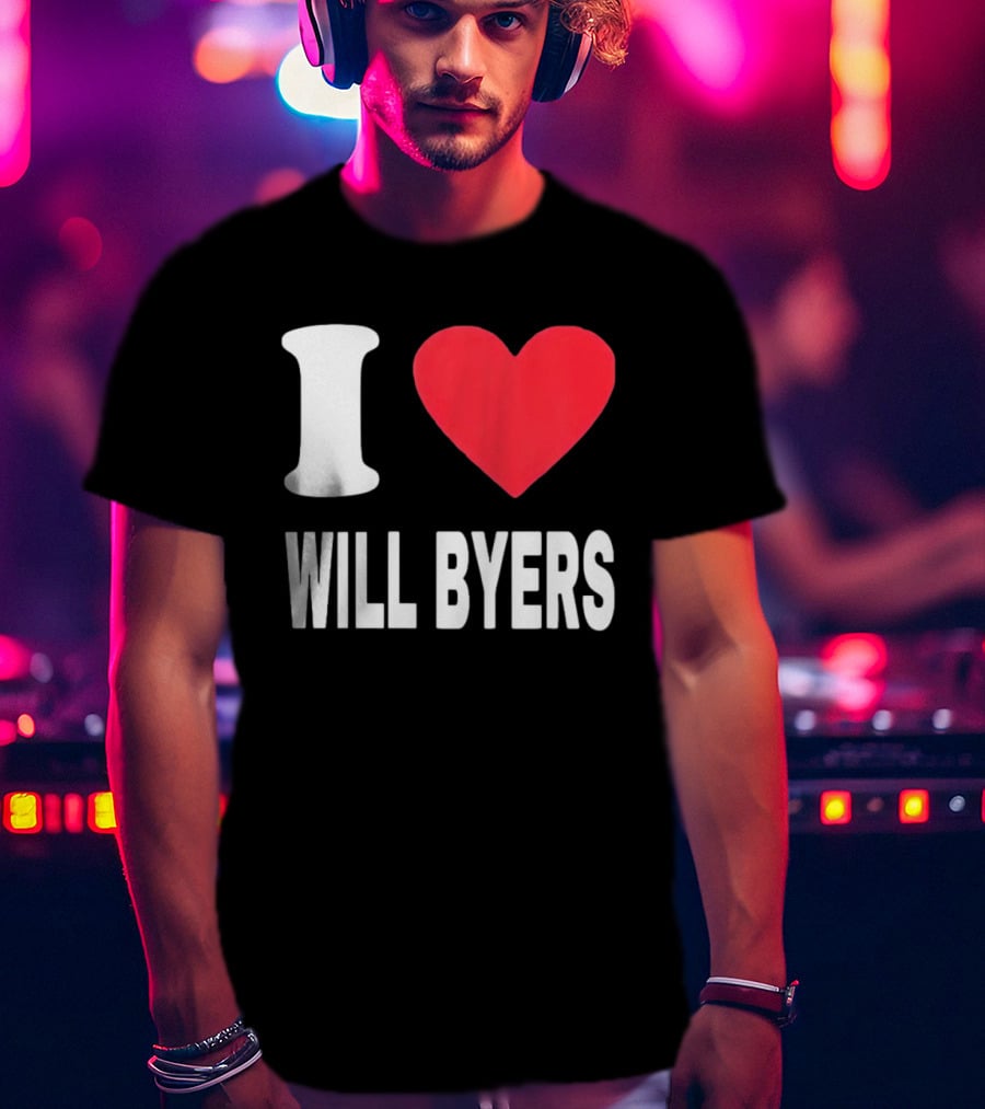 I Love Will Byers Heart Fan Appreciation T-Shirt