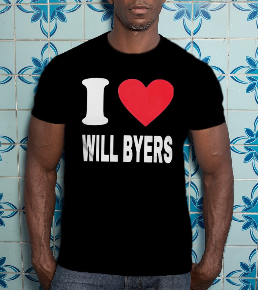 I Love Will Byers Heart Fan Appreciation T-Shirt