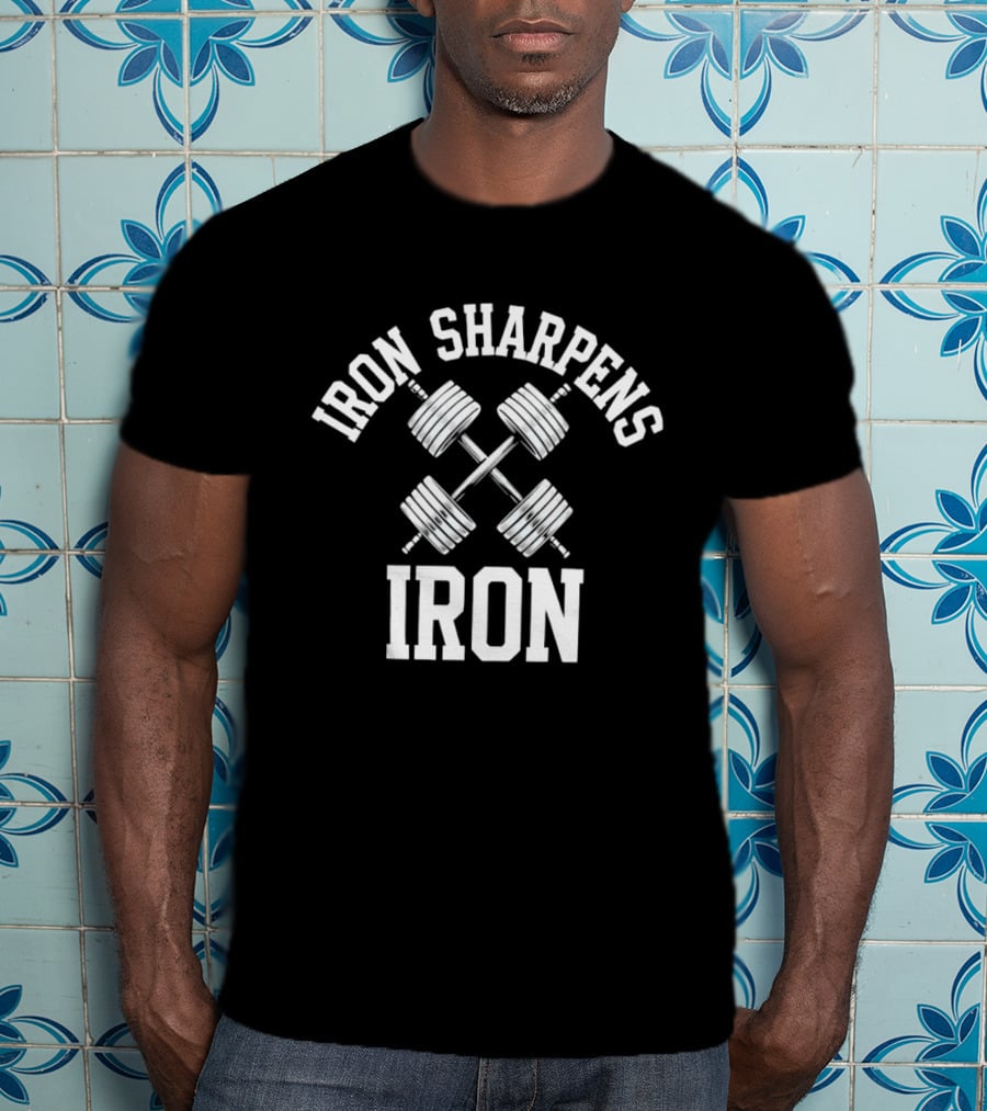 Iron Sharpens Iron Dumbbells Fitness Motivation T-Shirt