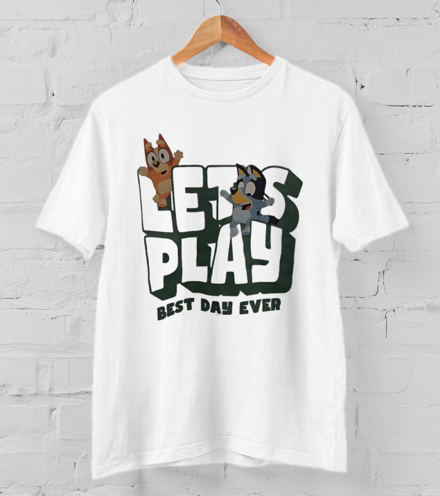 Bluey And Bingo Let's Play Best Day Ever T-Shirt