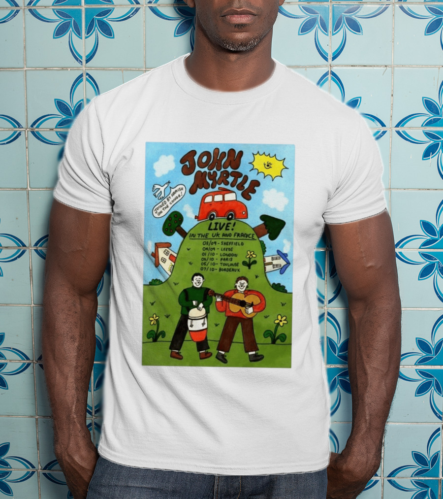 John Myrtle Tour 2026 Live In Sheffield Leeds London Paris Toulouse Bordeaux T-Shirt
